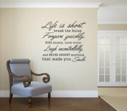 Life Is Short. Break The Rules. Forgive Quickly, Kiss Slowly & Love Truly, Laugh Uncontrollably. Wall Decal - thumbnail 1