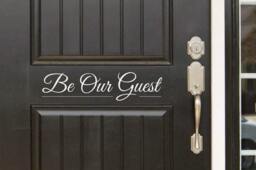 Be Our Guest Decal Sign Front Door - Entryway Or Wall Vinyl Sticker - Great Gift Idea/Home Decor - thumbnail 1