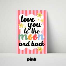 Love You To The Moon & Back Print - Children's Bedroom Playroom Nursery Retro Stripe Girls Posters Kids Fun Cute Quotes Pink - thumbnail 3