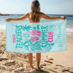 Tired Teachers Summer Club Beach Towel, Custom Name End Of Year Teacher Gifts, Towel Gift, Gift For Teacher, Good Idea Gift Teacher