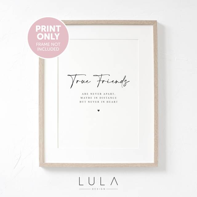 A4 Or A5 Print - True Friends Are Never Apart, Maybe in Distance But Heart, Best Friend Print, Gift, Gift For Friend - image 1