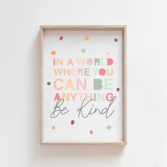 In A World Where You Can Be Anything Kind Print, Girls Nursery Bedroom Prints, Pastel Wall Art - image 1