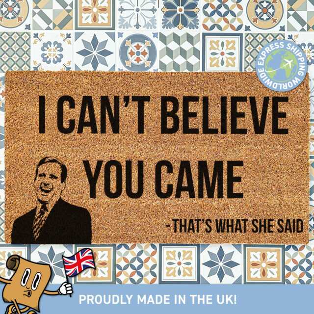 I Can't Believe You Came Doormat, The Office Us Quote, Michael Scott, Dunder Mifflin, Funny Custom Made Personalized Doormat - image 1