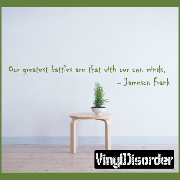 Our Greatest Battles Are That With Our Own Minds - Jameson Frank Vinyl Wall Decal Quotes Sticker Businessquotes24Et - image 1
