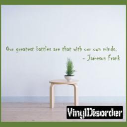 Our Greatest Battles Are That With Our Own Minds - Jameson Frank Vinyl Wall Decal Quotes Sticker Businessquotes24Et - thumbnail 1
