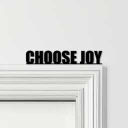 Door Topper Choose Joy Quote Various Colours Top Of Decorative Sign - Novelty Wall Decor, Frame Art, Art - thumbnail 1