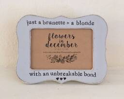 Just A Brunette & Blonde With An Unbreakable Bond Picture Frame, Best Friend Gift, Sisters Frame - thumbnail 1