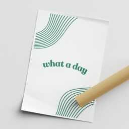 What A Day - Modern Green Poster Funny Pop Culture Quote Print, Humorous Wall Art, Bold Typography Print For Home Or Office Decor - thumbnail 3