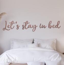 Let's Stay in Bed - Word For Bedroom D??cor Sign Wall Plaque Laser Cut Acrylic Wood Art Oak Veneer Print - thumbnail 1