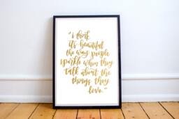 I Think It's Beautiful The Way People Sparkle When They Talk About Things Love Printable - Home Decor Wall - thumbnail 1