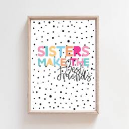 Sister Prints, Girls Nursery Bedroom Wall Art, Decor, Sisters Make The Best Friends - thumbnail 2