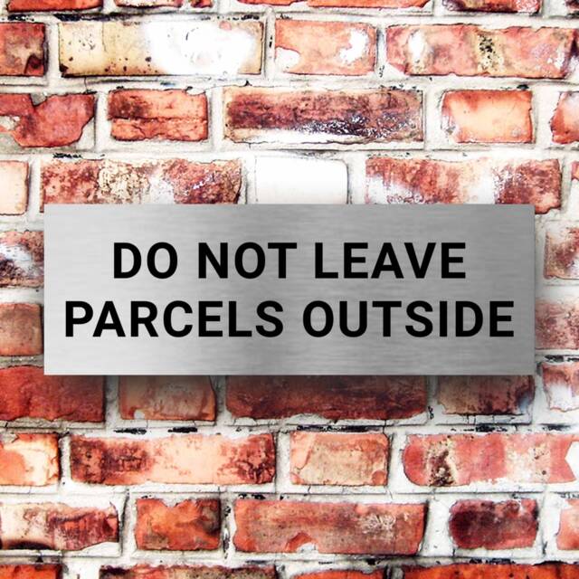 Do Not Leave Parcels Outside X 3 Sizes Aluminium Strong Double Sided Sticky Pads Easy To Fit