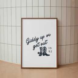 Giddy Up Or Get Out Cursive Print, Home Decor, Gallery Wall Art, Cowgirl/Cowboy Inspired, Country Themed, Western Bold Font Poster - thumbnail 2