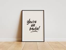 You're On Mute Print Minimalist Home Office Decor - thumbnail 1