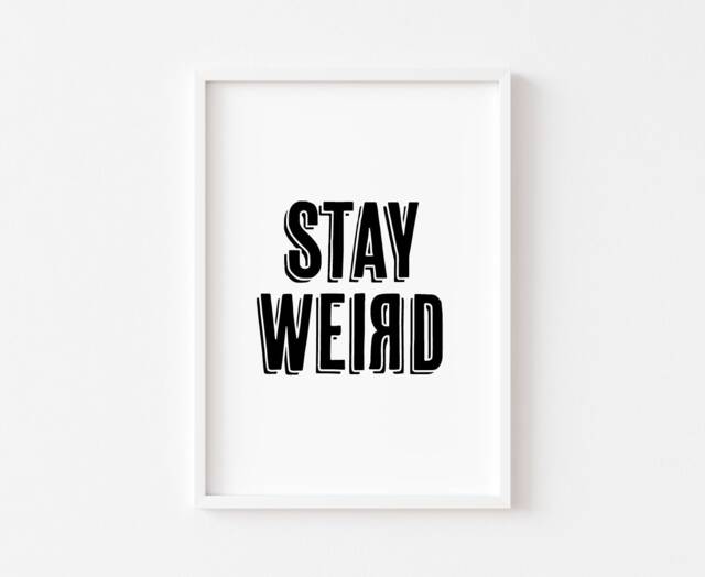 Bedroom Prints - Wall Art Home Stay Weird Funny Inspirational Quotes - image 1