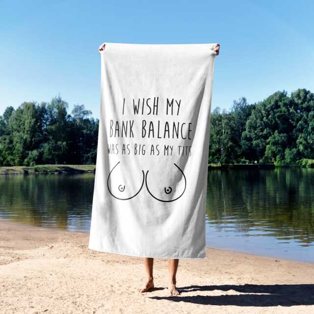 I Wish My Bank Balance Rude Funny Joke Cheeky Any Colour Soft Absorbent Beach Bath Sheet Towel Decor Family Pet His Her House Warming Gift - image 1