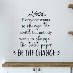 Funny Bathroom Wall Decal - Bathroom Change The Toilet Paper - thumbnail 2