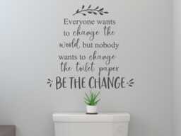 Funny Bathroom Wall Decal - Bathroom Change The Toilet Paper - thumbnail 1
