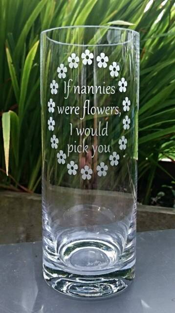 If Nannies Were Flowers, I Would Pick You Engraved Vase - New