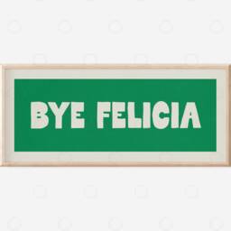 Bye Felicia Hallway Print Slogan Wall Art - Unframed - thumbnail 2