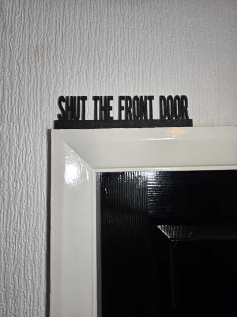 Shut The Front Door Topper, Funny Entryway Decor, Quirky Home Accent, Playful Wall Sign, Unique Gift For Humor Lovers - image 1