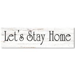 Let's Stay Home Sign - Rustic Farmhouse Wall Decor - Cozy Quote - thumbnail 1