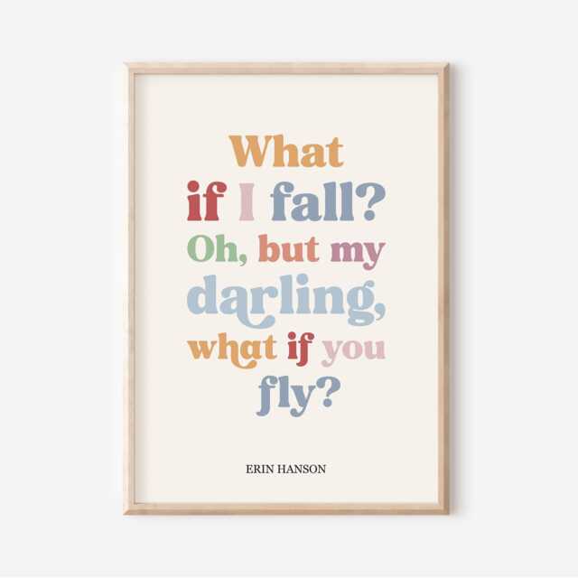 What If I Fall? Oh, But My Darling, You Fly?, Nursery Print, Kids Bedroom, Wall Art, Unframed, A1/A2/A3/A4/A5, Erin Hanson Quote - image 1