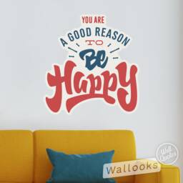 You're A Good Reason To Be Happy Wall Quote, Inspirational Message, Words, Self Adhesive Sticker, Peel & Stick Decal - thumbnail 3