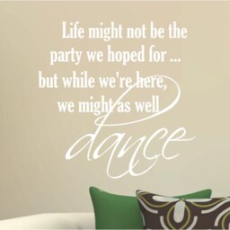 Dance Quote Wall Sticker, Life Might Not Be The Party Decal Quote, Dance Sticker - thumbnail 3