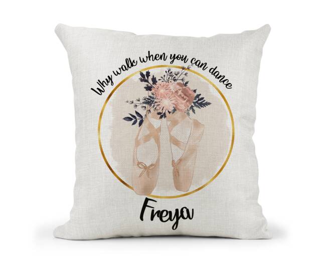 Personalised Cream Cushion.rose Gold Ballet Shoes With Floral Design. Girls Bedroom Decor. Birthday Gift.. Why Walk When You Can Dance Quote - image 1
