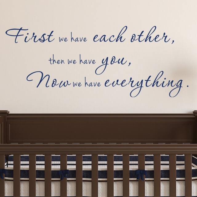 Now We Have Everything Nursery Decor Wall Quote Childrens Decal Vinyl Decal - 057 - image 1