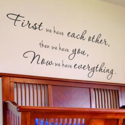 Now We Have Everything Nursery Decor Wall Quote Childrens Decal Vinyl Decal - 057 - thumbnail 2