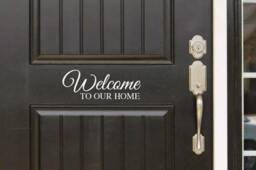 Welcome To Our Home Decal Front Door - Entryway Or Wall Vinyl Sticker - Great Gift Idea/Decor - thumbnail 1