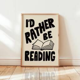 I'd Rather Be Reading Print, Book Lover Home Decor, Bookish Poster, Reader Wall Art/Unframed - thumbnail 1