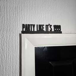 Party Like It's 1999 Door Topper, Shelf Decor, Wall Quirky Home Interior Gift, Door Decoration - thumbnail 2