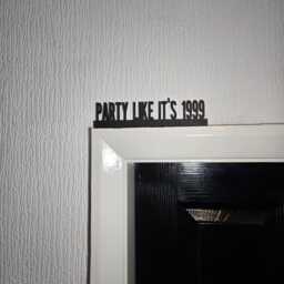 Party Like It's 1999 Door Topper, Shelf Decor, Wall Quirky Home Interior Gift, Door Decoration - thumbnail 3