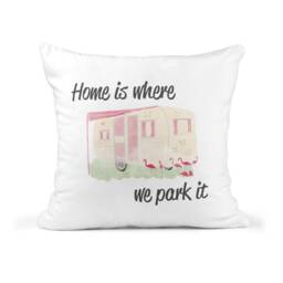 Personalised Caravan Cushion - Home Is Where We Park It Motorhome Campervan Caravanning Retirement Gift - thumbnail 3