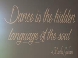 Dance Is The Hidden Language Of Soul Vinyl Wall Decal. Quote Only