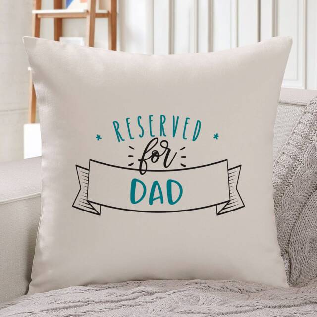 Reserved For Dad Cushion Cover/Gift Father's Day Gift Square Pillow Cover - image 1