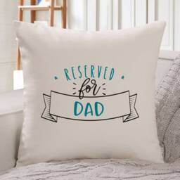 Reserved For Dad Cushion Cover/Gift Father's Day Gift Square Pillow Cover - thumbnail 1