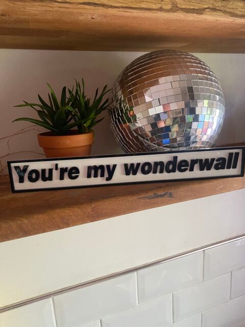 You're My Wonderwall Oasis Inspired Acrylic Sign Home Decor Lyrics Like Feeling Supersonic, Champagne Supernova Some Might Say - image 1