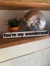 You're My Wonderwall Oasis Inspired Acrylic Sign Home Decor Lyrics Like Feeling Supersonic, Champagne Supernova Some Might Say - thumbnail 1