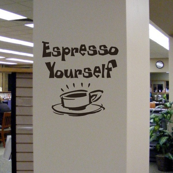Coffee Decal, Espresso Yourself Wall Sticker, Office Coffee Shop Decor, Funny Art, Kitchen Decor - image 1