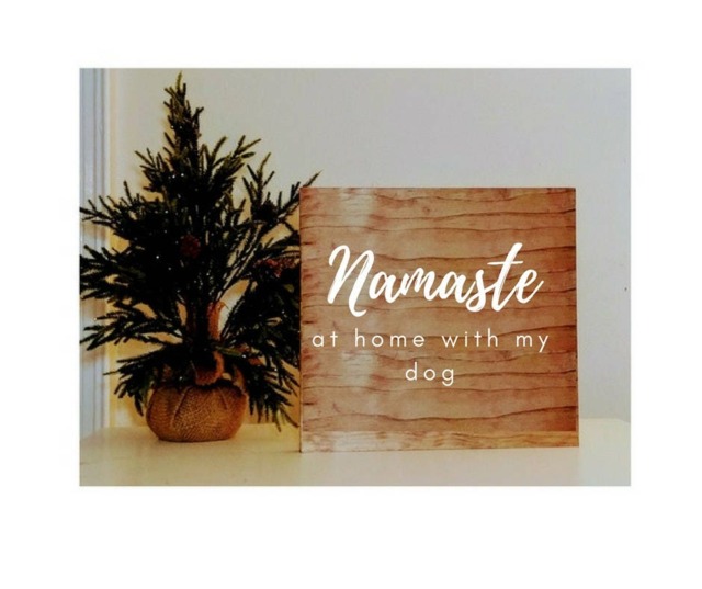 Namaste At Home With My Dog Wall Art Plaque Sign 12x11.5 - image 1