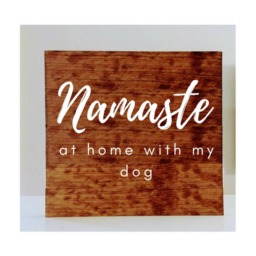 Namaste At Home With My Dog Wall Art Plaque Sign 12x11.5 - thumbnail 2