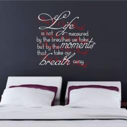 Life Is Not Measured By The Breathes We Take, But Moments That Take Our Breath Away Vinyl Wall Decal E00262 - thumbnail 2
