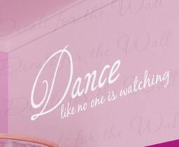 Dance Like No One Watching Girl Sports Themed Kid Room Playroom Vinyl Quote Wall Decal Lettering Decoration Sticker Decor Art Mural S08 - thumbnail 1
