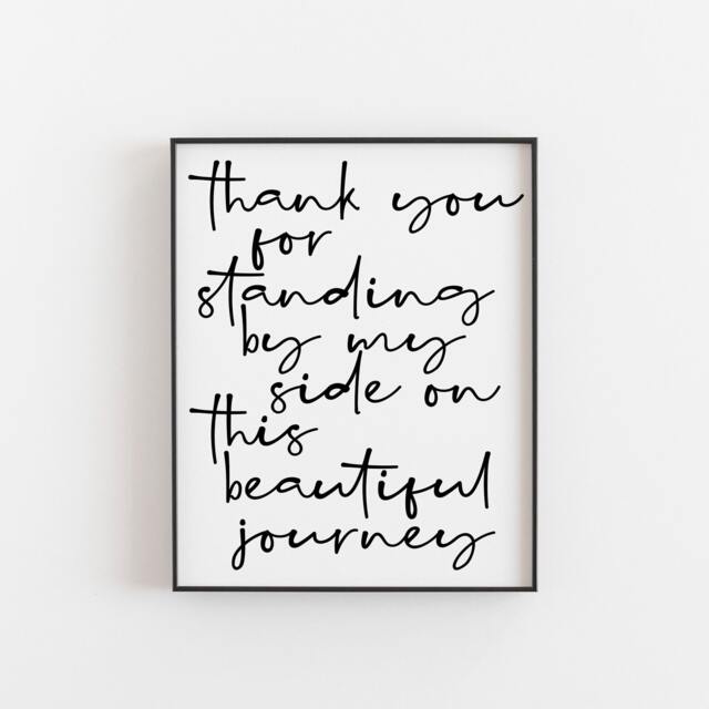 Thank You For Standing By My Side Print - Bridesmaid Gift Friendship Quote Wedding Decor Modern Wall Art Gratitude Keepsake - image 1