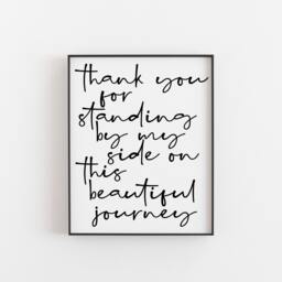Thank You For Standing By My Side Print - Bridesmaid Gift Friendship Quote Wedding Decor Modern Wall Art Gratitude Keepsake - thumbnail 1