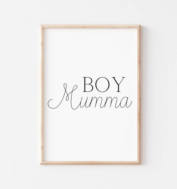Boy Mumma - Mum Of Boys Dad Home Print Home Is Where My Are- Mummy's Boy